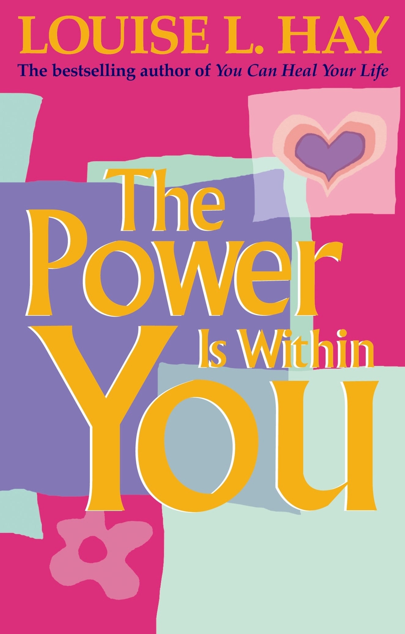 The Power Is Within You by Louise Hay